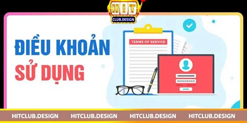 Điều khoản dịch vụ Hitclub là gì